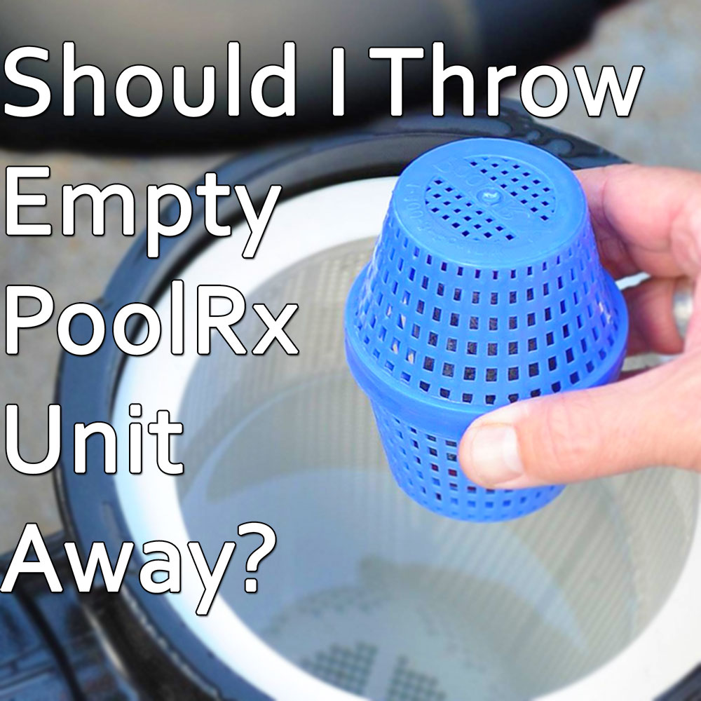 Should I Throw the Empty PoolRx Unit Away?